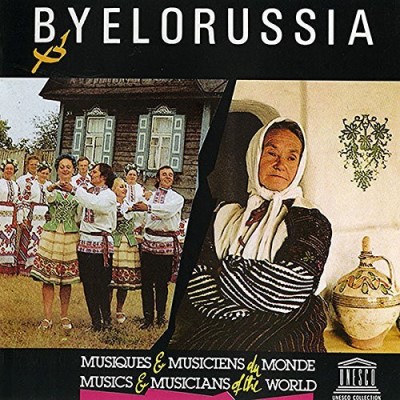 Byelorussia: Musical Folklore/Byelorussia: Musical Folklore
