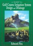Edward Pira A Guide To Golf Course Irrigation System Design An 