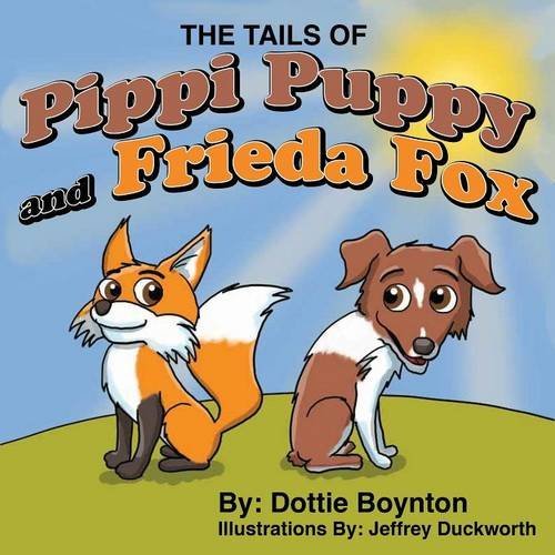 Dottie Boynton The Tails Of Pippi Puppy And Frieda Fox 
