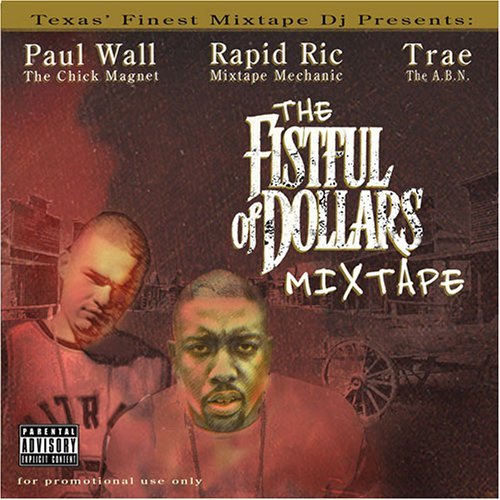 Rapid Ric/Wall/Fistfull Of Dollars@Explicit Version