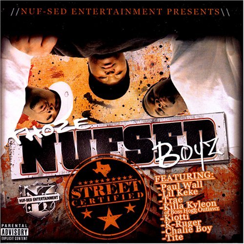 Thoze Nufsed Boyz/Street Certified@Explicit Version@Feat. Paul Wall