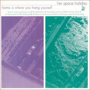 Her Space Holiday/Home Is Where You Hang Yoursel@2 Cd Set