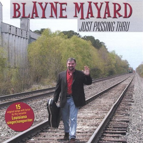 Blayne Mayard/Just Passing Thru