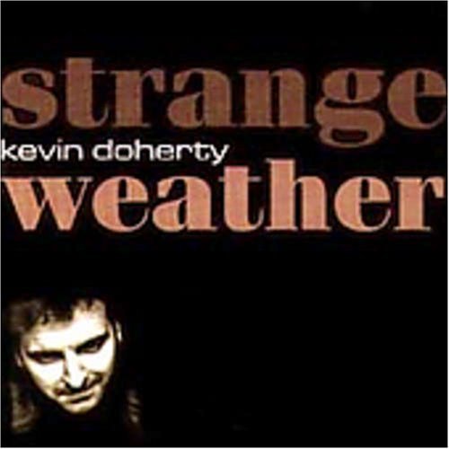 Kevin Doherty/Strange Weather