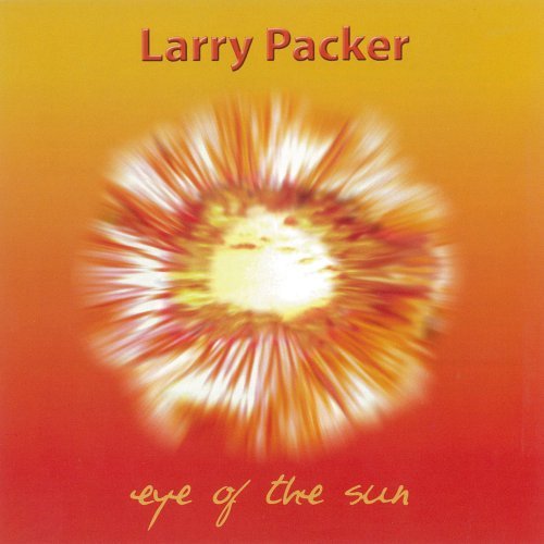 Larry Packer/Eye Of The Sun