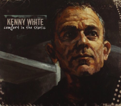 Kenny White/Comfort In The Static