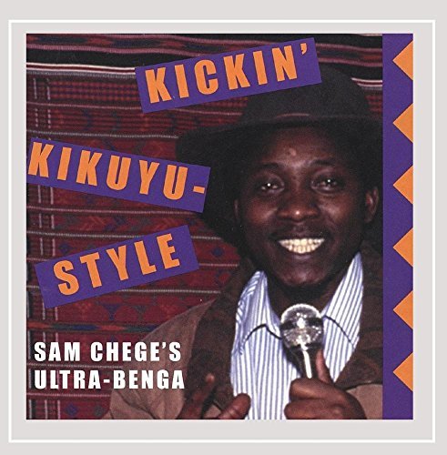 Sam Chege/Kickin' Kikuyu Style