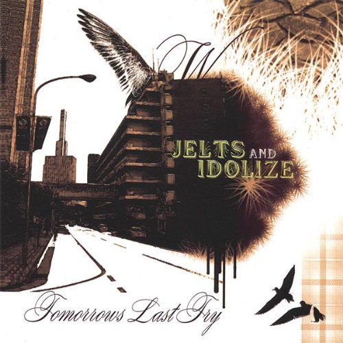 Jelts & Idolize/Tomorrows Last Try