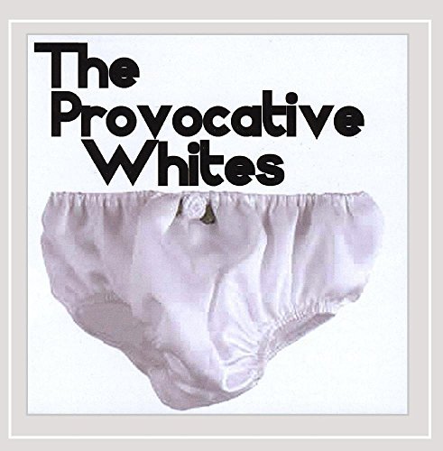 Provocative Whites/Provocative Whites