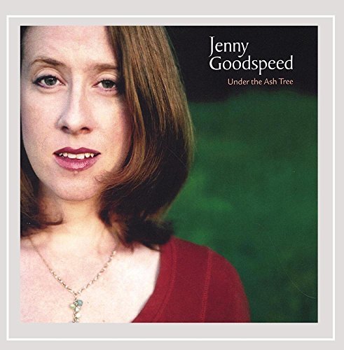 Jenny Goodspeed/Under The Ash Tree