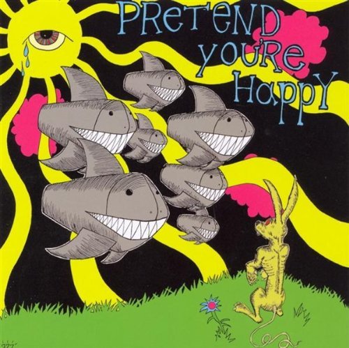 Pretend You're Happy Pretend You're Happy 