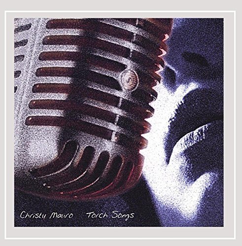 Christy Mauro/Torch Songs