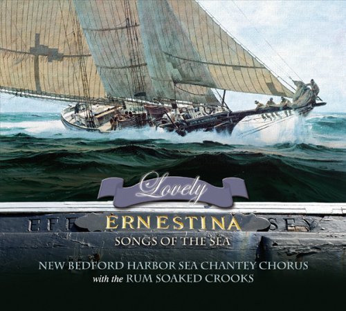 New Bedford Harbor Sea Chantey Lovely Ernestina Songs Of The 