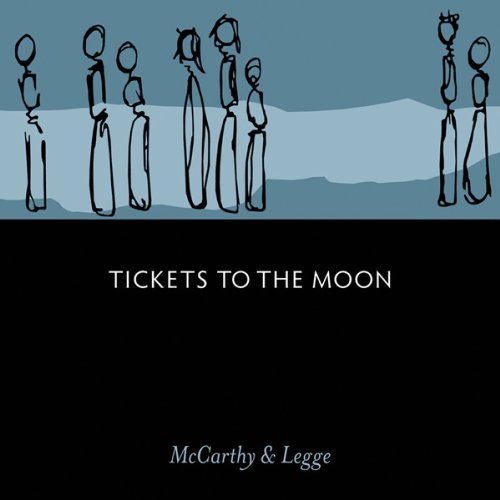 McCarthy & Legge/Tickets To The Moon