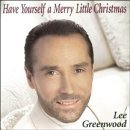 Lee Greenwood/Have Yourself A Merry Little C