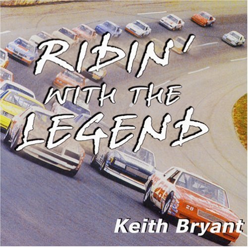 Keith Bryant/Ridin' With The Legend