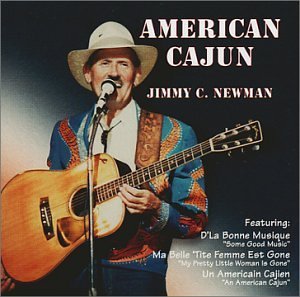 Jimmy C. Newman American Cajun 