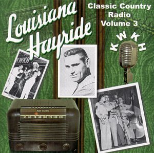 Louisiana Hayride Vol. 3/Vol. 3-Louisiana Hayride