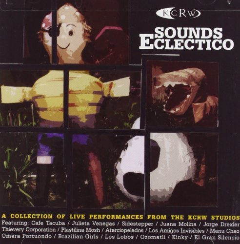 Kcrw Presents: Sounds Eclectic/Kcrw Presents: Sounds Eclectic