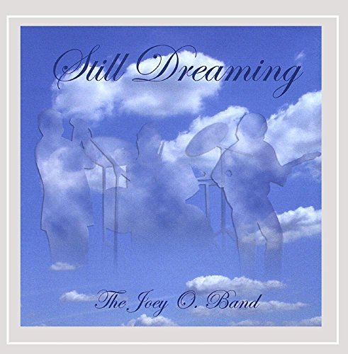 Joey O Band/Still Dreaming