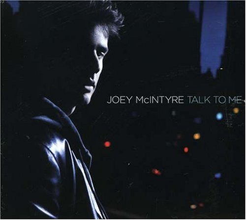 Joey McIntyre/Talk To Me