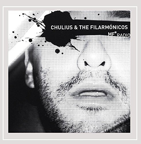 Chulius & The Filarmonicos/Mf Radio