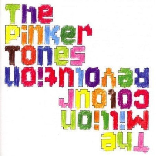 Pinker Tones/Million Colour Revolution