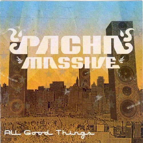 Pacha Massive/All Good Things