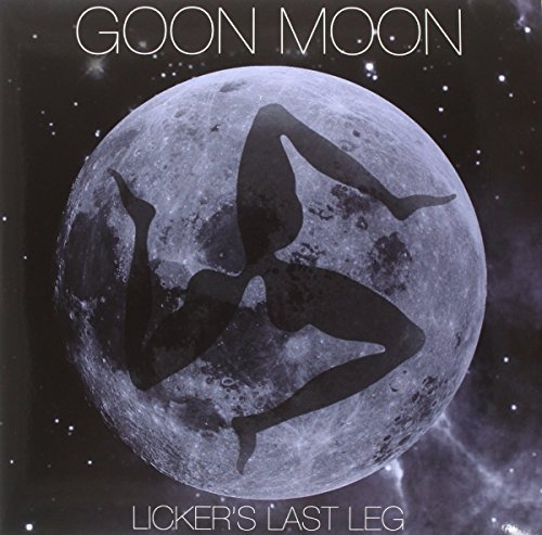 Goon Moon/Licker's Last Leg