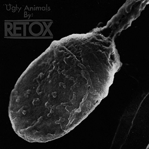 Retox/Ugly Animals