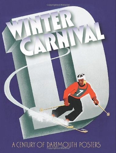 Jay Satterfield Winter Carnival A Century Of Dartmouth Posters 