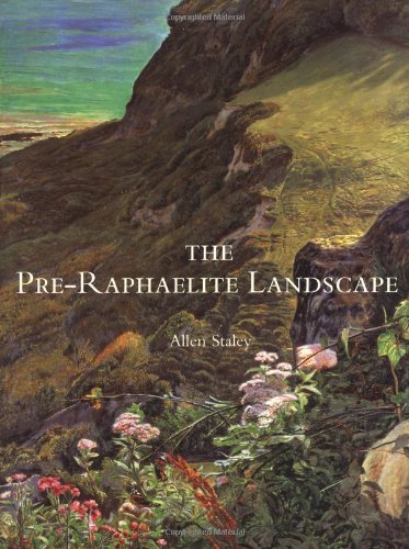 Allen Staley The Pre Raphaelite Landscape 0002 Edition; 