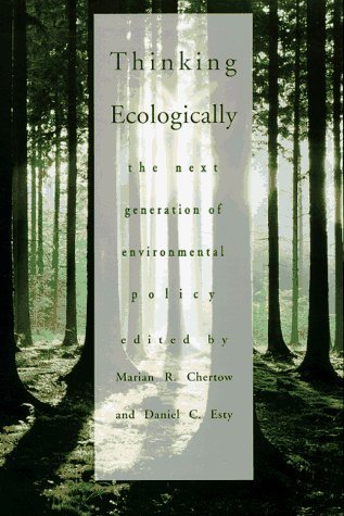 Marian Chertow/Thinking Ecologically@ The Next Generation of Environmental Policy