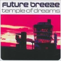 Future Breeze/Temple Of Dreams