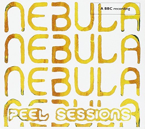 Nebula/Bbc/Peel Sessions