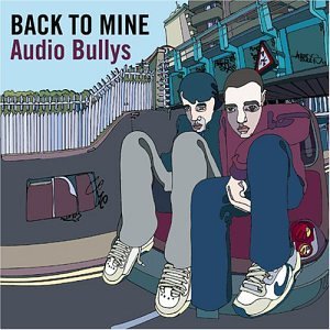 Audio Bullys Back To Mine 