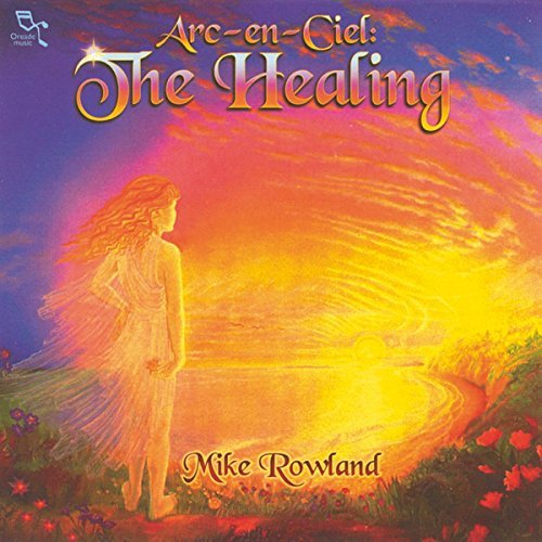 Mike Rowland/Arc-En-Ciel The Healing