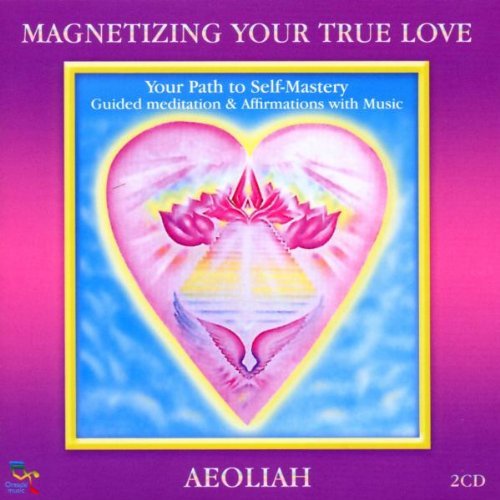 Aeoliah Magnetizing Your True Love 