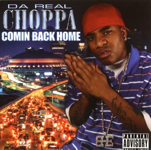 Da Real Choppa/Comin Back Home@Explicit Version