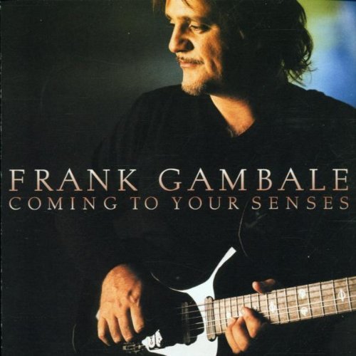 Frank Gambale/Coming To Your Senses