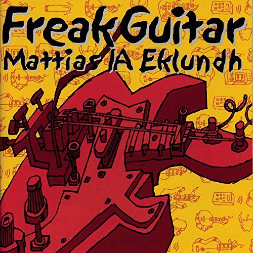 Mattias Eklundh/Freak Guitar