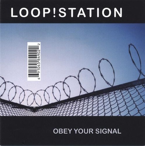 Loop!Station/Obey Your Signal