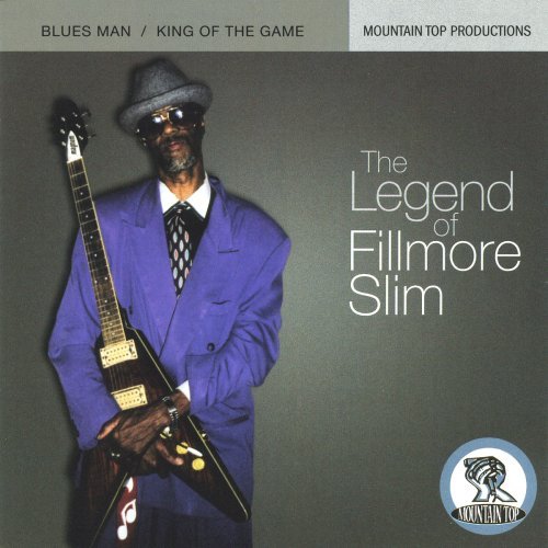 Fillmore Slim/Legend Of