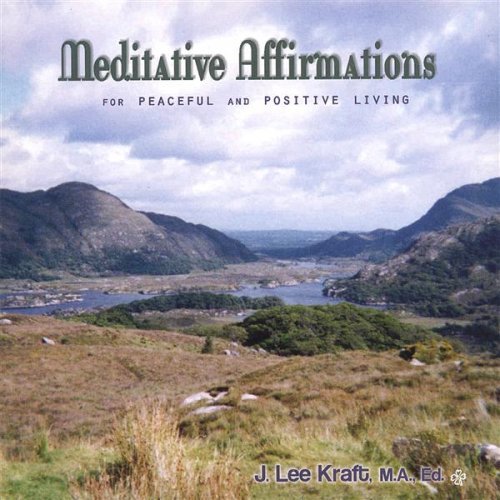 J. Lee Kraft/Meditative Affirmations For Pe