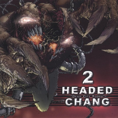 2 Headed Chang/Dead City Rodeo