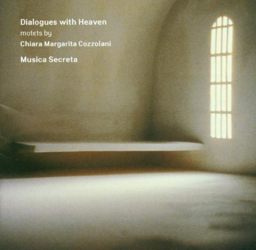 C.M. Cozzolani Dialogues With Heaven Musica S Miller (chit) Toll (org) 