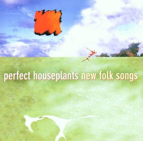 Perfect Houseplants/New Folk Songs@Hdcd