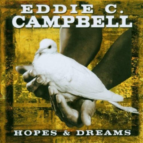 Eddie C. Campbell/Hopes & Dreams