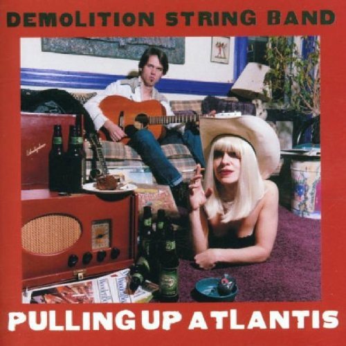 Demolition String Band Pulling Up Atlantis 