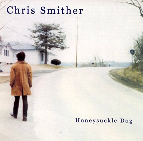 Chris Smither Honeysuckle Dog 